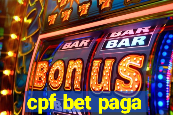 cpf bet paga